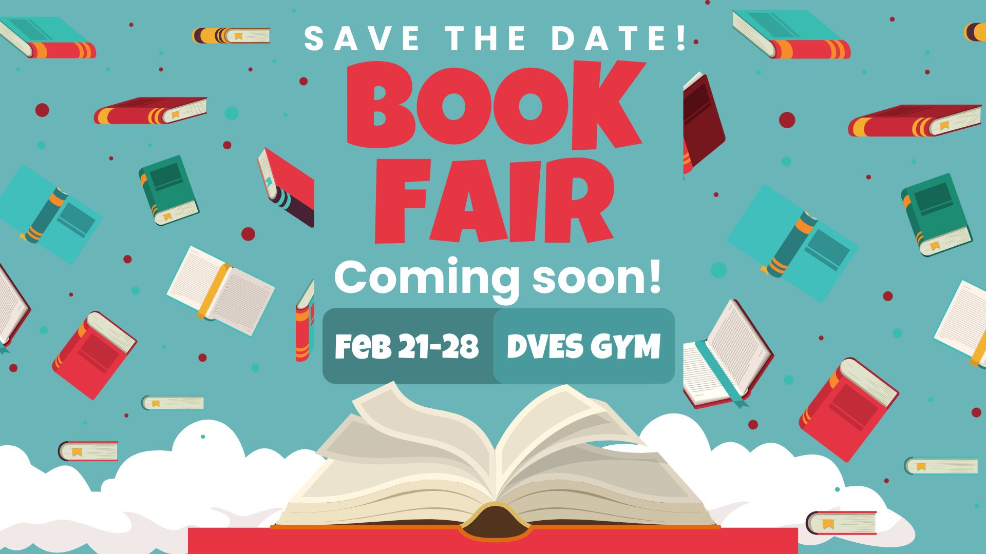 Blue background with books around the words Save the Date! Book Fair Coming Soon! Feb 21-28 DVES Gym.