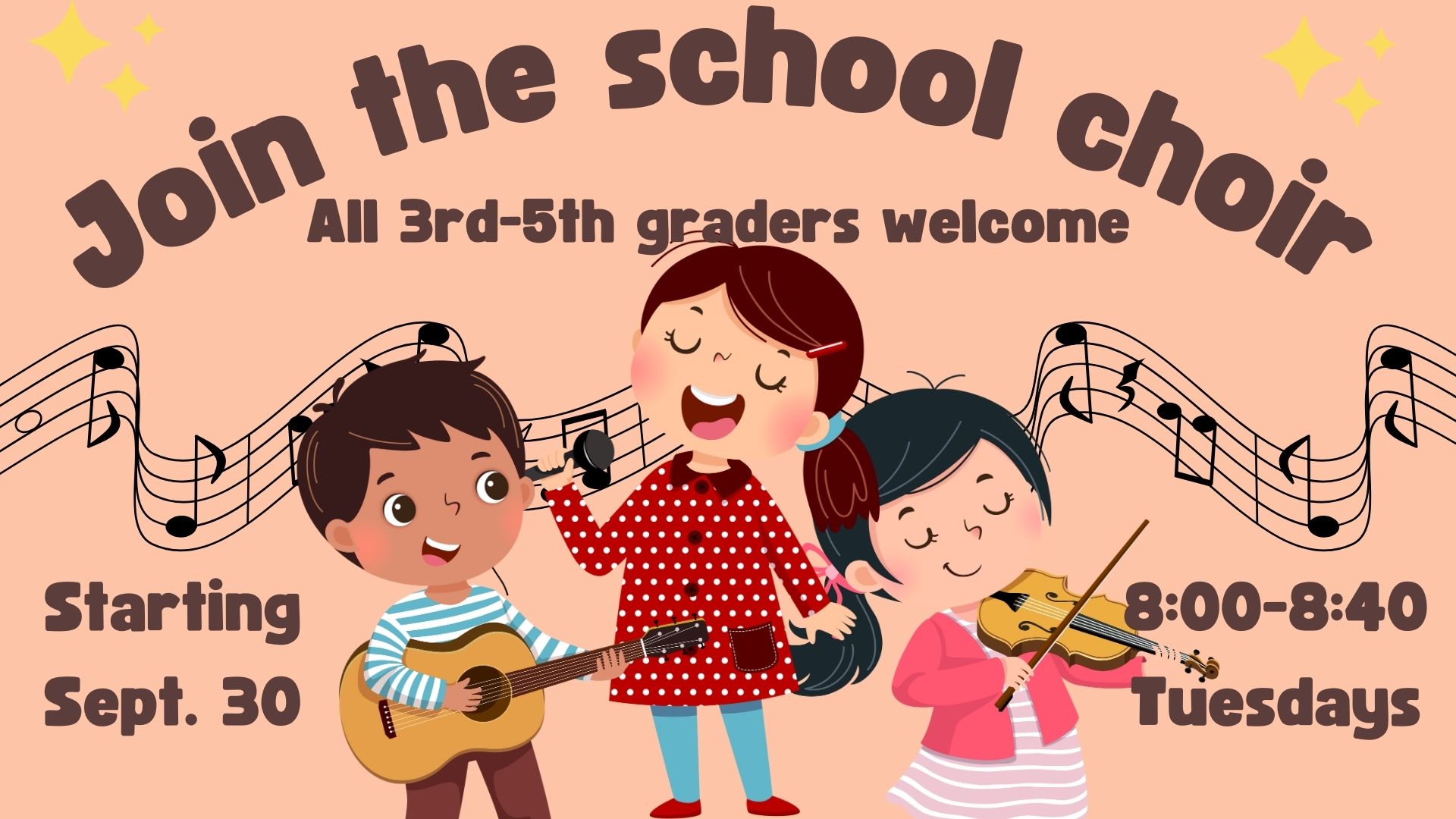 Decorative background with music notes and kids singing and the words Join the School choir. All 3rd-5th graders welcome. Starting Sept. 30. 8:00am-8:40 Tuesdays.
