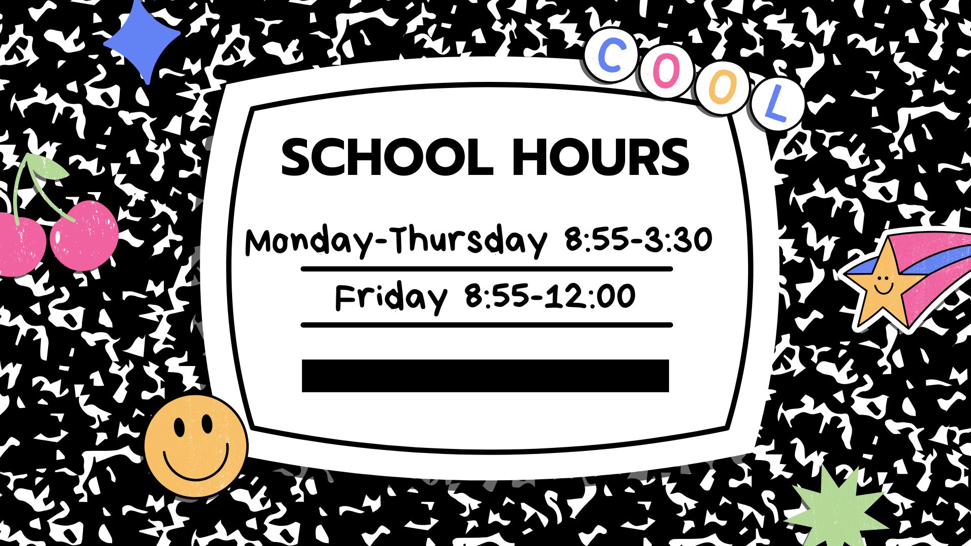 Notebook design background with the words School Hours Monday-Thursday 8:55-3:30 and Friday 8:55-12:00.