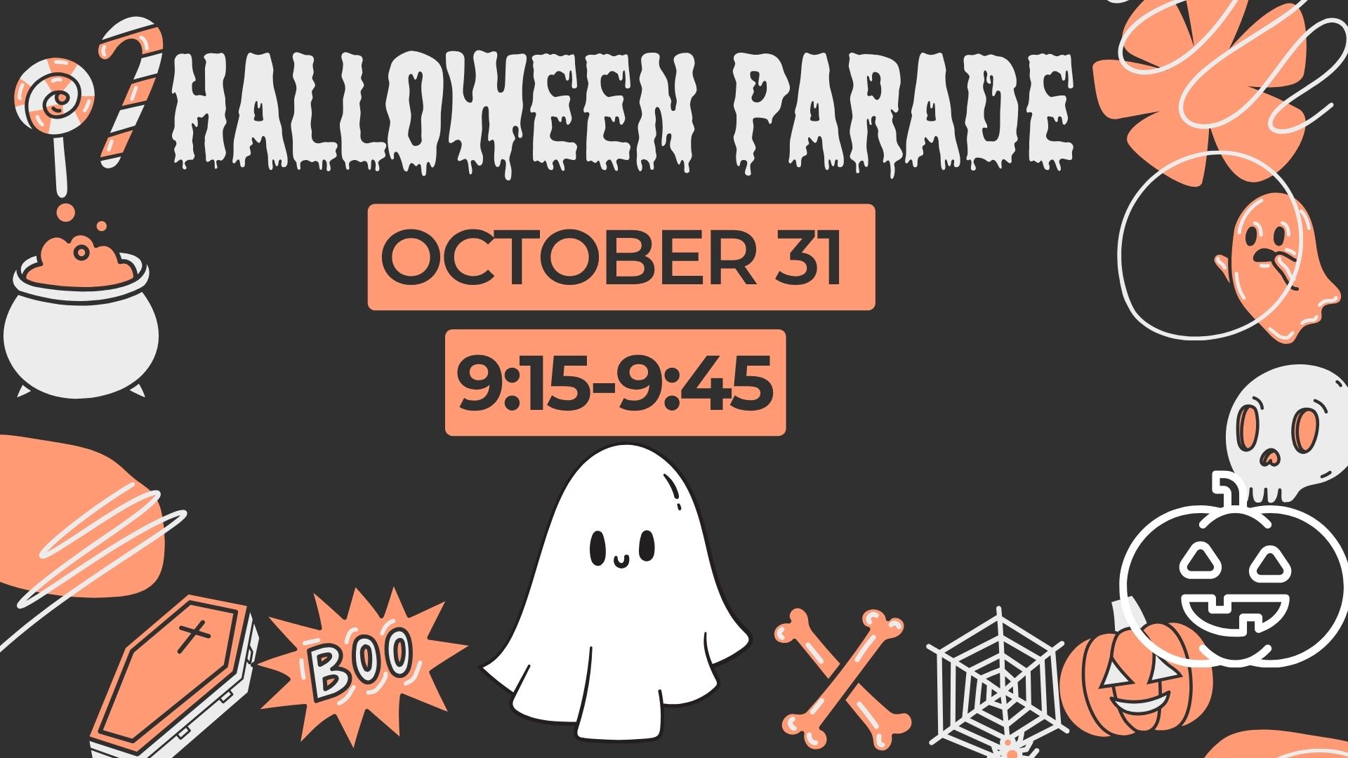 Decorative Halloween background in black and orange and the words Halloween Parade October 31 9:15-9:45.