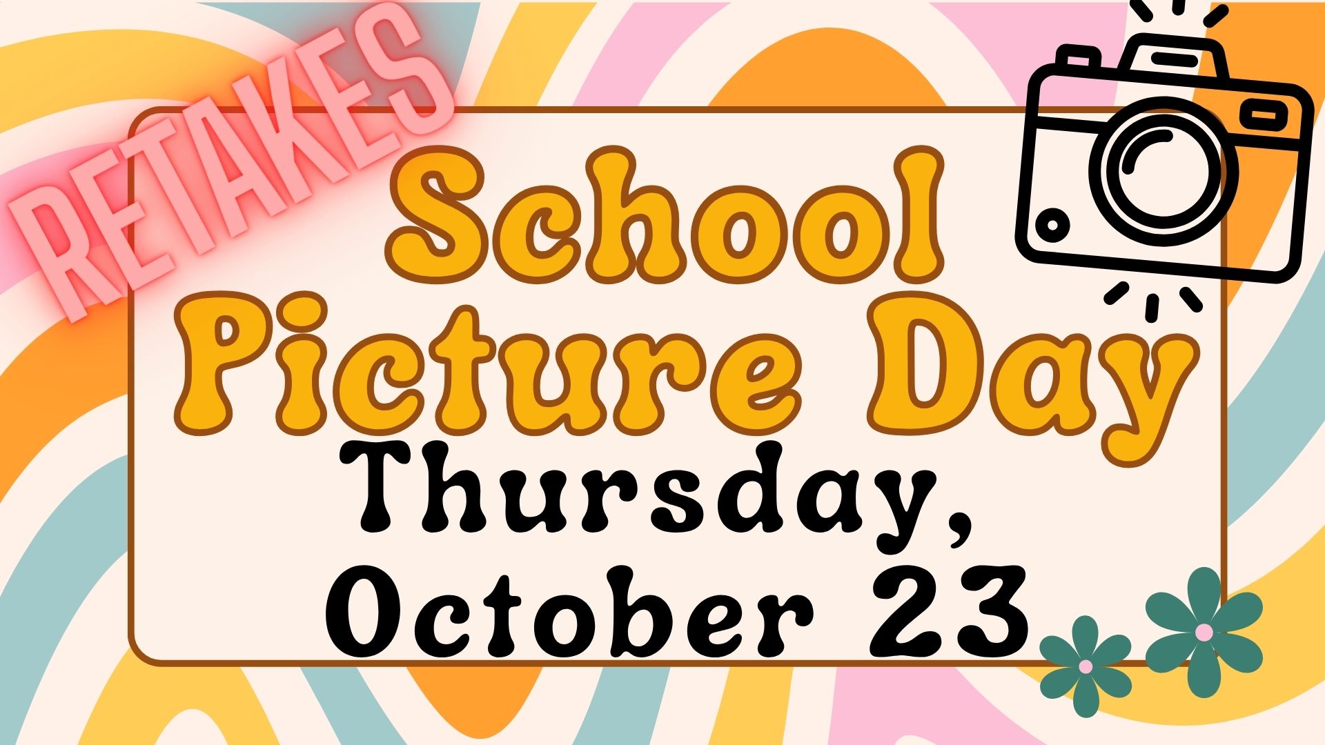 Decorative background with the words Retakes school picture day Thursday, October 23.