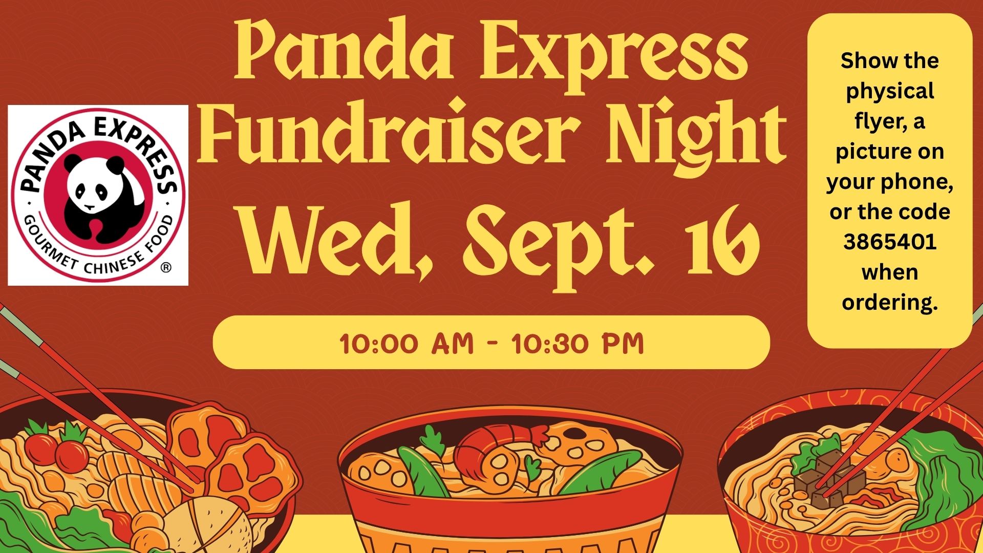 Maroon background with different Asian dishes in bowls and the words Panda Express Fundraiser Night Wed, Sept. 16 10:00am - 10:30pm. Show the physical flyer, a picture on your phone or the code 3865401 when ordering.
