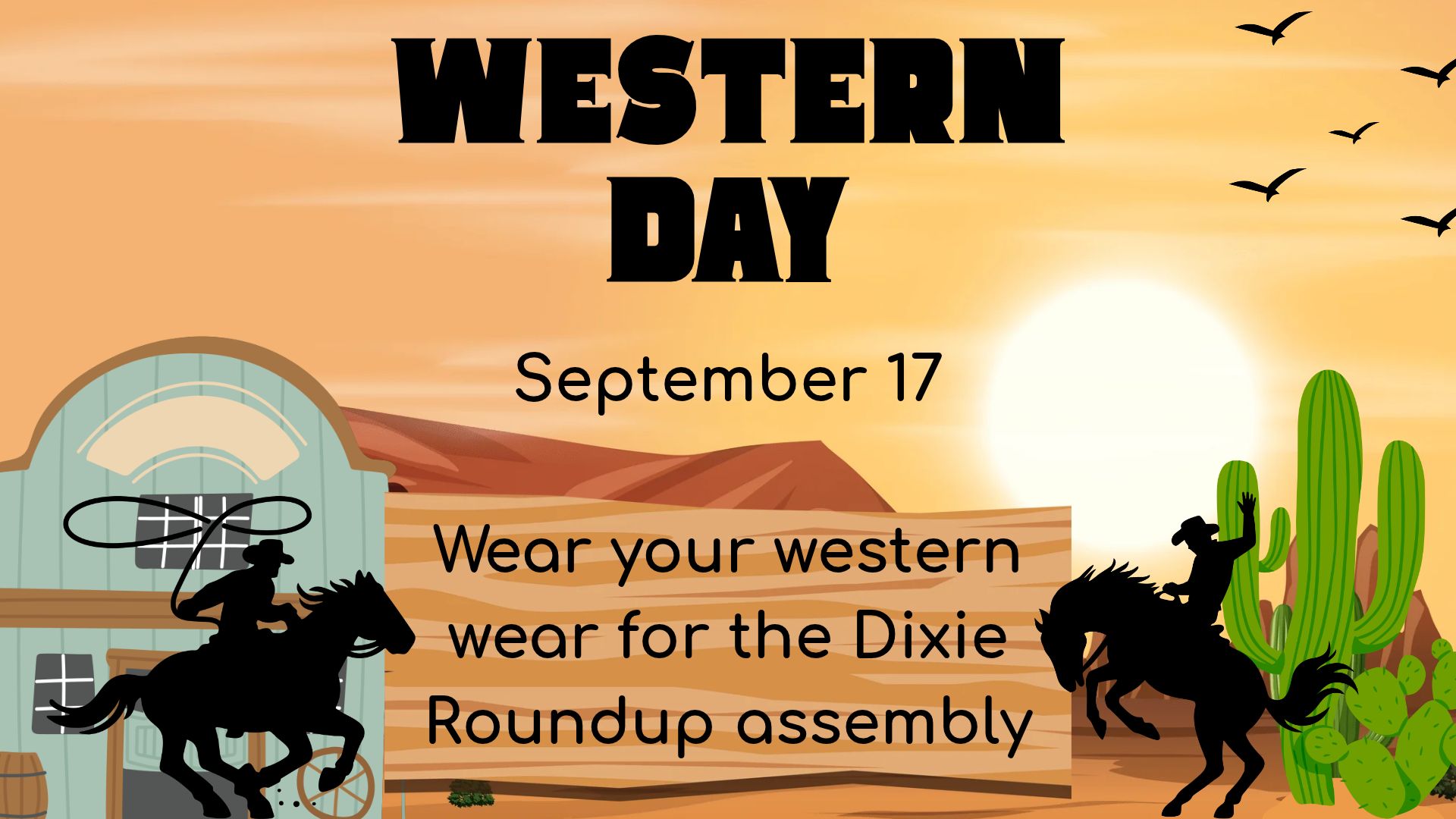 Western themed background with the words Western Day September 17. Wear your western wear for the Dixie Roundup assembly.